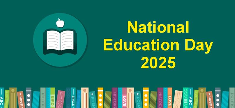 National Education Day 2025: History, Significance, and Government Initiatives Shaping India’s Future